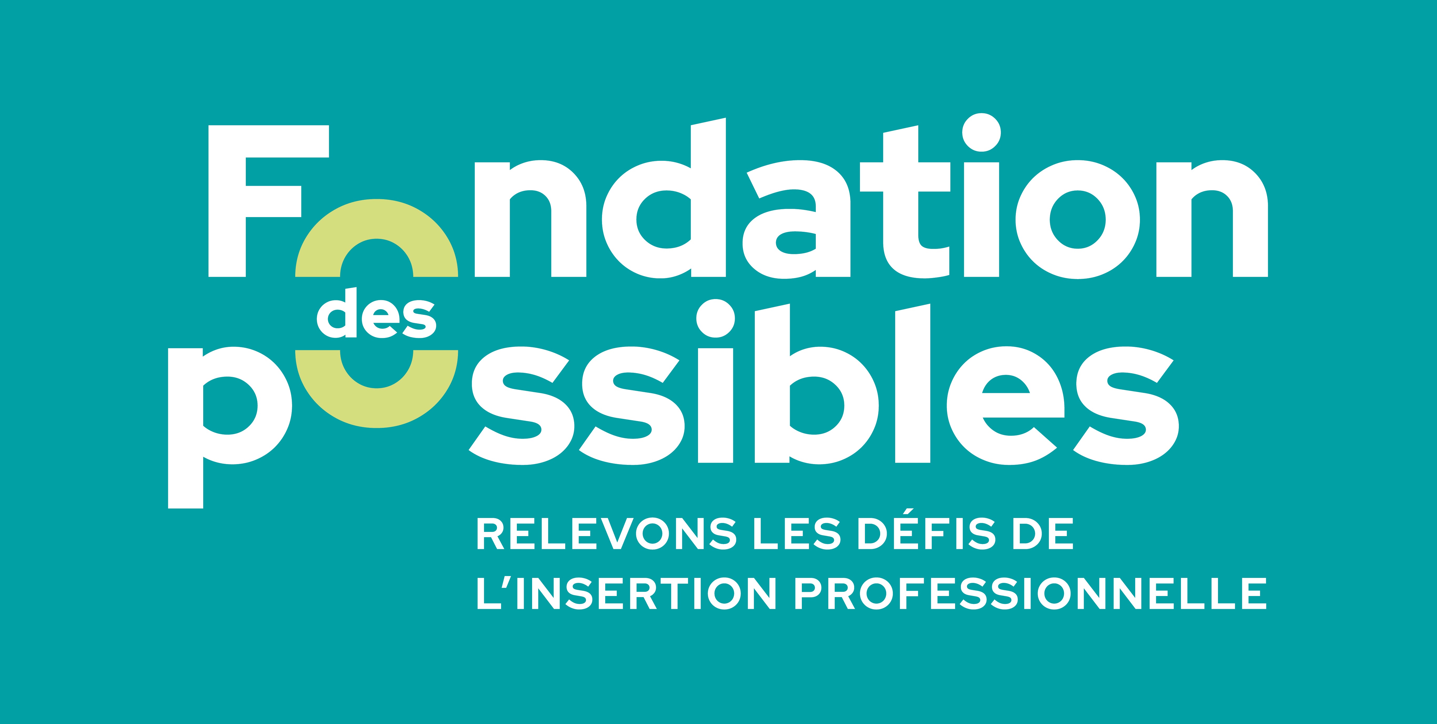 Fondation des Possibles - Relevons les défis de l'insertion professionnelle